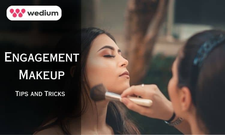 engagement makeup tips and tricks